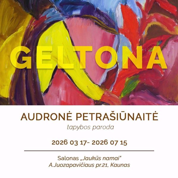Prekės A.Petrašiūnaitės tapybos darbų paroda "GELTONA" nuotrauka